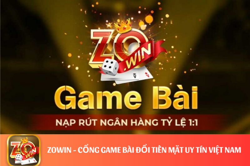 Những Điểm Nổi Bật Tại Zowin