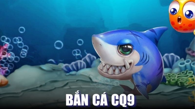 Thử Ngay Bắn Cá CQ9 Kubet: Siêu Phẩm Giải Trí Không Thể Bỏ Lỡ