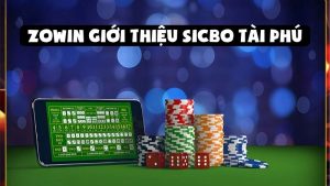Zowin Giới Thiệu Sicbo Tài Phú: Thách Thức Tài Xỉu Hấp Dẫn